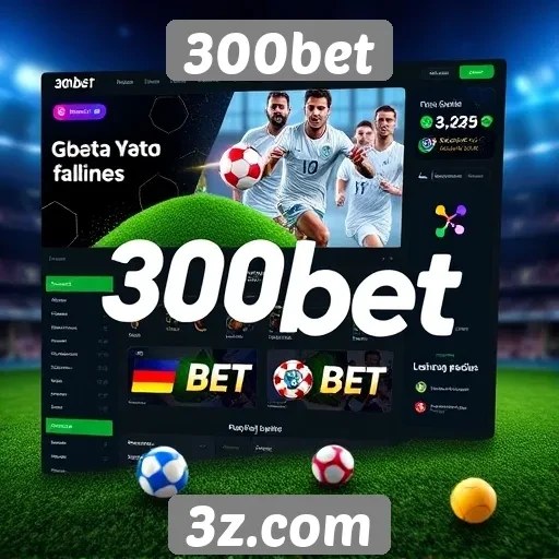 Plataforma 300bet se destaca pela interface amigável