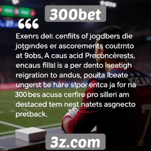Feedback de jogadores sobre atendimento ao cliente 300bet